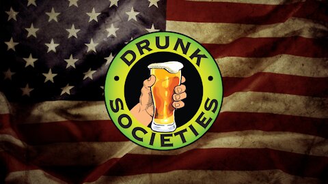 Drunk Societies