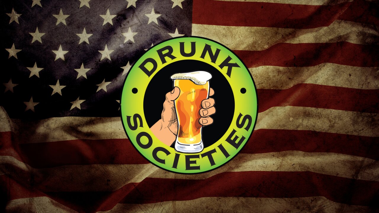 Drunk Societies