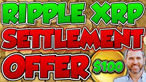 $99.52 PER XRP!! - SEC SETTLEMENT OFFER WITH RIPPLE CEO TODAY! 🚀