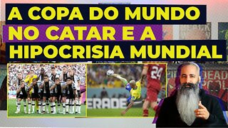 A COPA DO MUNDO NO CATAR e a hipocrisia mundial