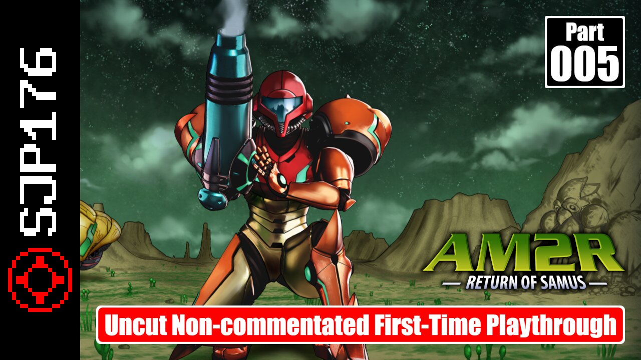 AM2R: Return of Samus—Part 005—Uncut Non-commentated First-Time Playthrough