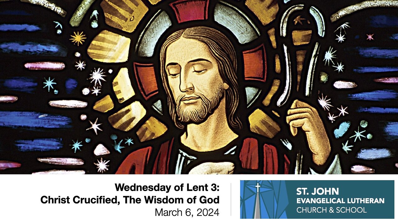 Wednesday of Lent 3: Christ Crucified, The Wisdom of God — March 6, 2024