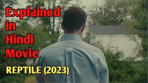 REPTILE (2023) Explained movie in Hindi 🔥