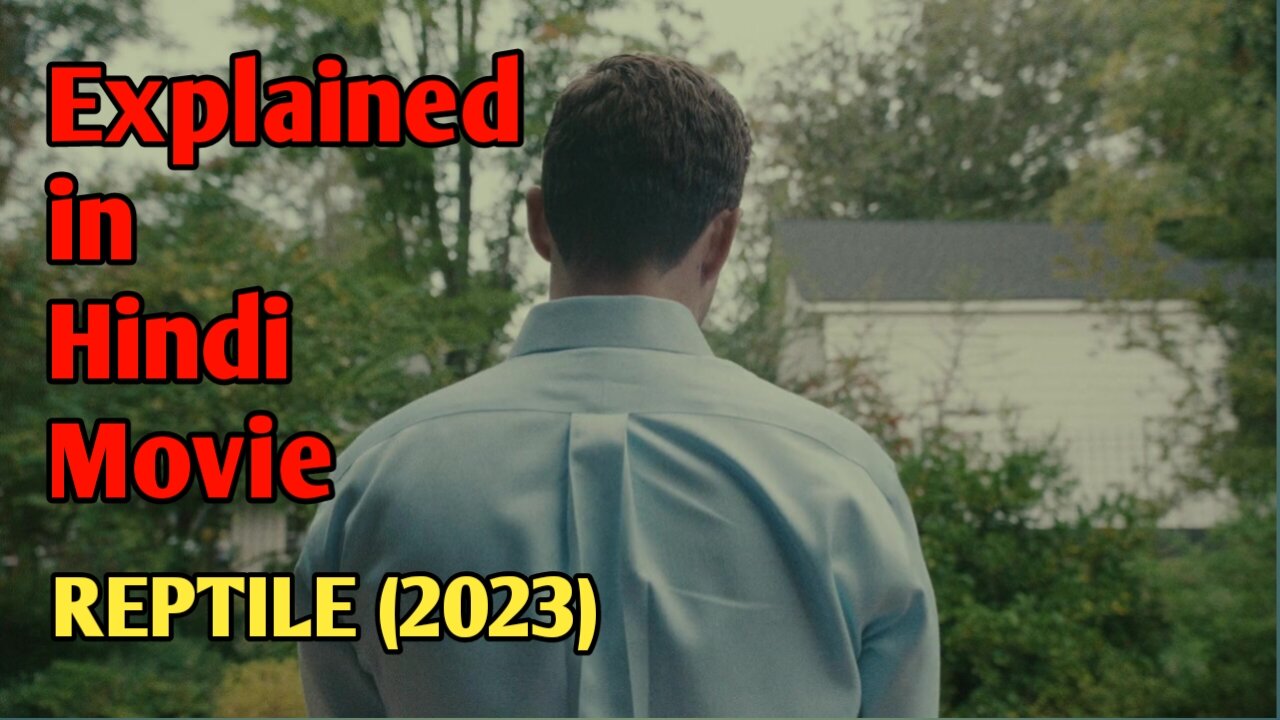 REPTILE (2023) Explained movie in Hindi 🔥