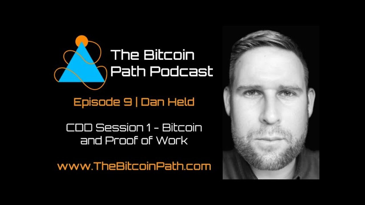 Dan Held | Bitcoin and Proof of Work