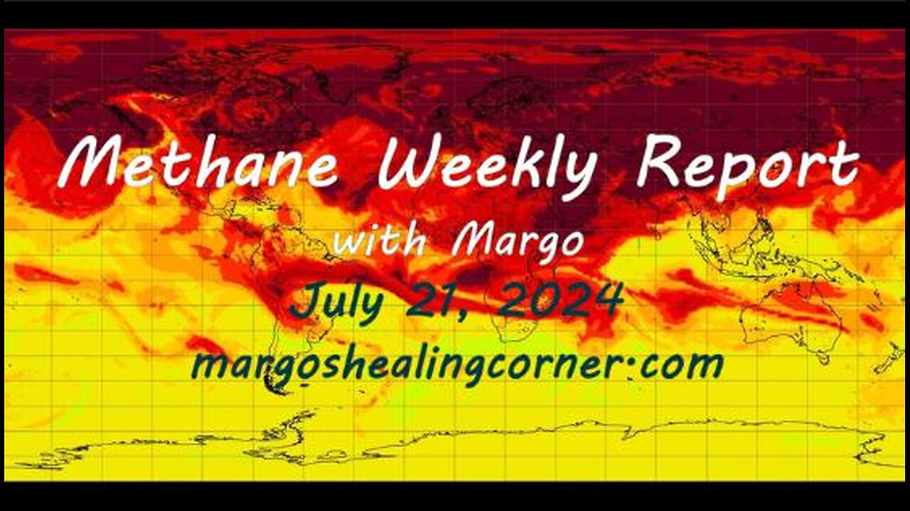 Methane Weekly Report with Margo (July 21, 2024)