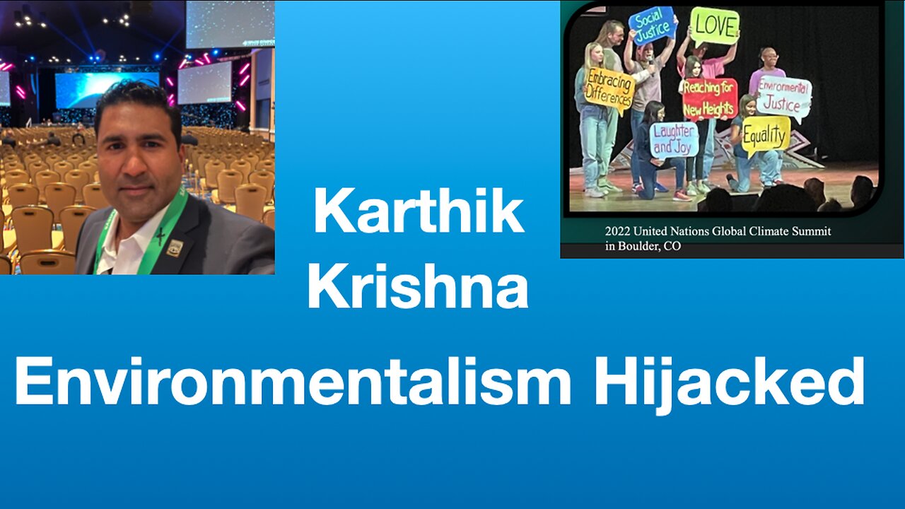 Karthik Krishna: Environmentalism Hijacked | Tom Nelson Pod #166