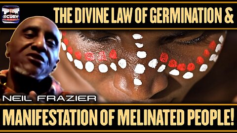 THE DIVINE LAW OF GERMINATION AND MANIFESTATION OF MELINATED PEOPLE