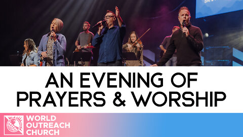 An Evening of Prayers and Worship