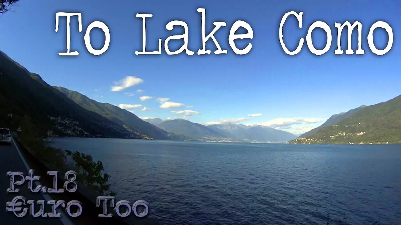 €uroToo Pt.18 'To Lake Como'