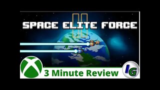 Space Elite Force Two In One 3 Minute Game Review on Xbox