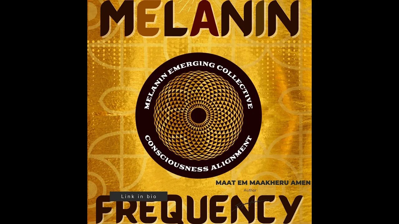 The Melanin Frequency: Interview w/ Ma'at em Maakheru Amen