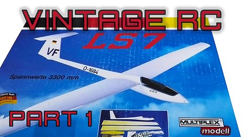 Vintage RC Sailplane Build. Multiplex LS7. Part 1