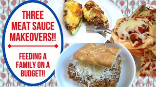 3 LEFTOVER MEAT SAUCE MAKEOVERS!! FEEDING A FAMILY ON A BUDGET!!