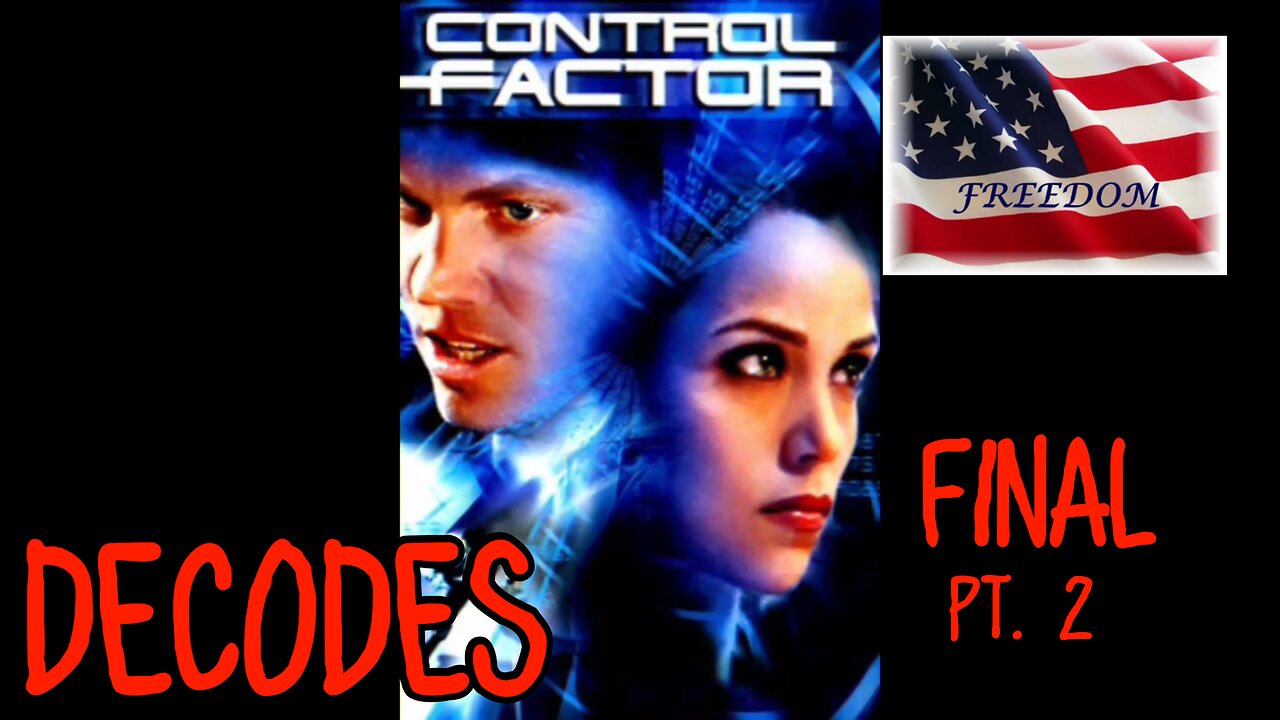 🤔🙅‍♂️🙅Do you consent to this??? (CONTROL FACTOR DECODES-Final, pt. 2)🤔🙅‍♂️🙅