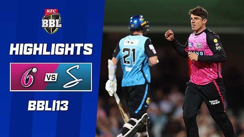 Sydney Sixers v Adelaide Strikers | BBL|13