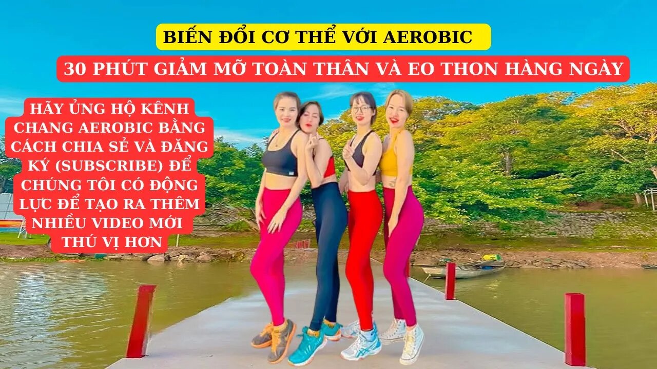 Biến đổi cơ thể với Aerobic 30 phút giảm mỡ toàn thân và eo thon hàng ngày | Chang aerobic