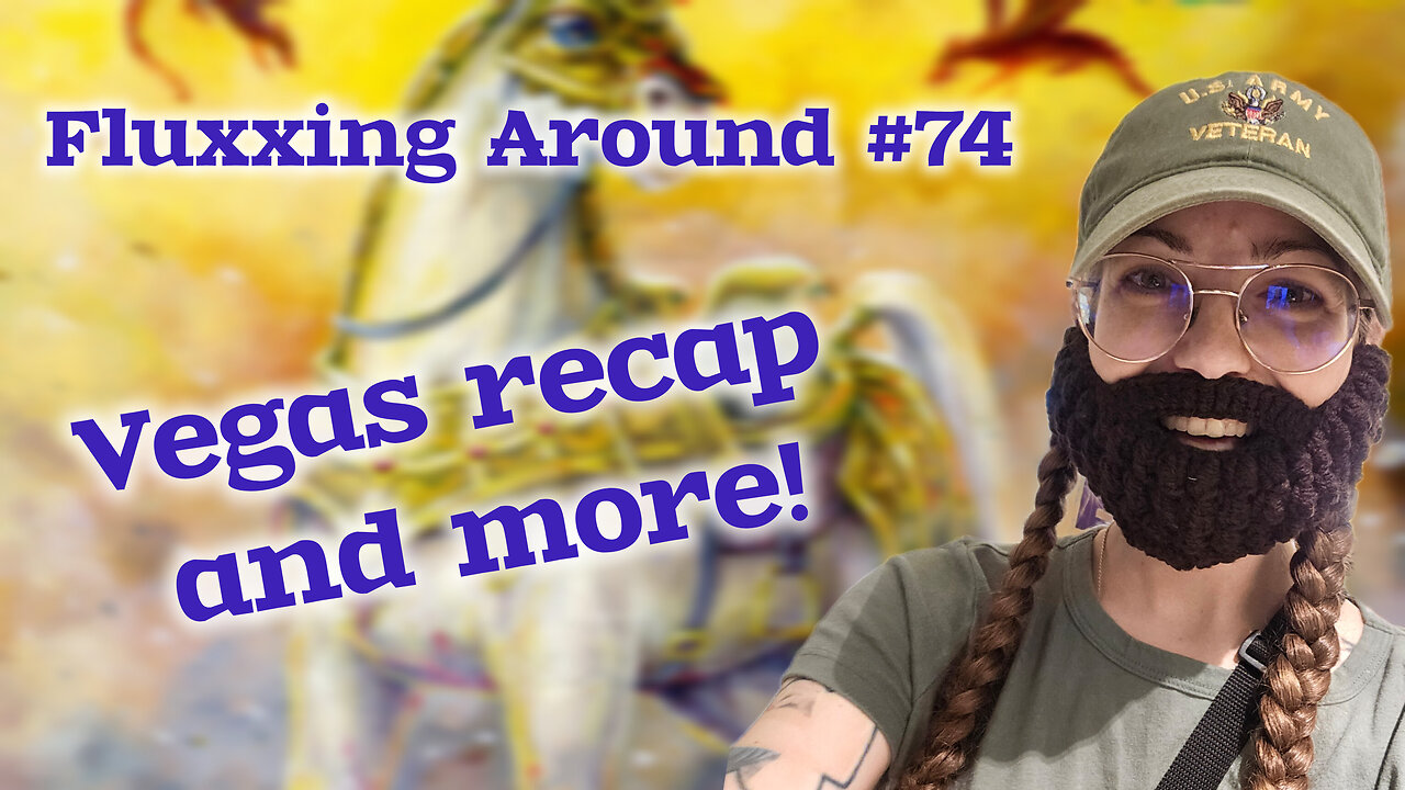 Fluxxing Around #74 - Vegas Recap and more!