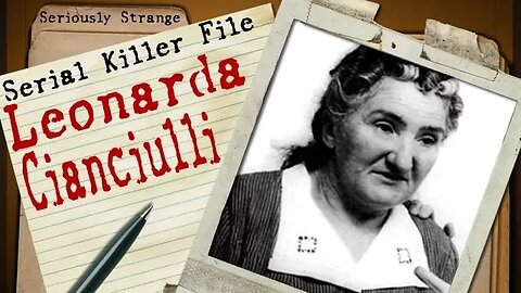 Make Bodies Into Soap - Leonarda Cianciulli | SERIAL KILLER FILES #27