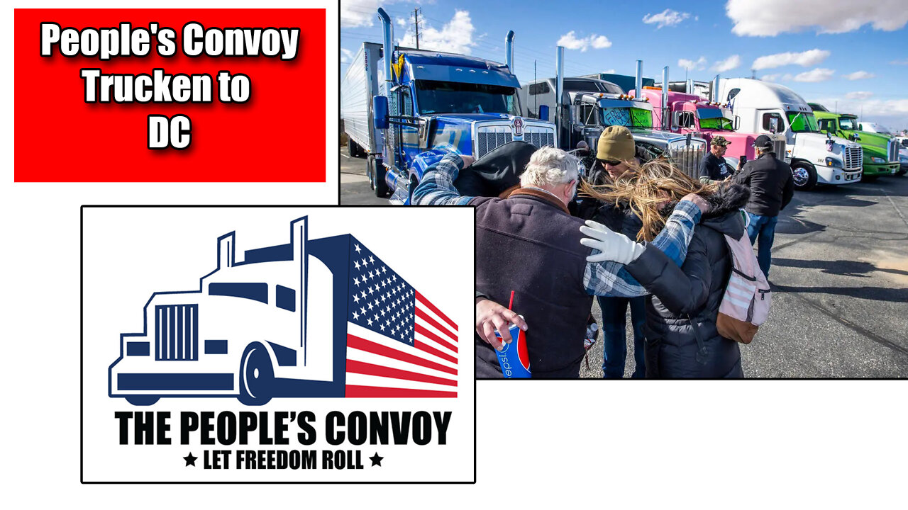 People's Convoy Trucken to DC February 25th till March 5th