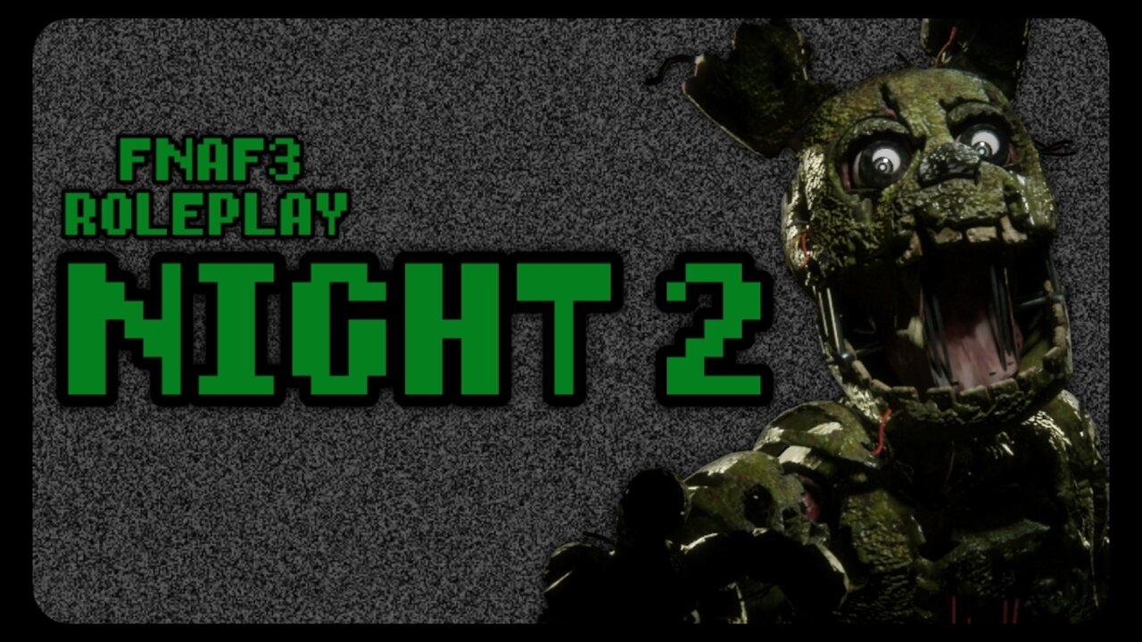 Five Night's at Freddys 3 Roleplay (Night 2) Never Alone |Rec Room|