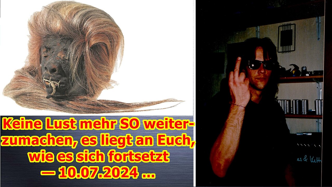 Keine Lust mehr SO weiterzumachen, es liegt an Euch, wie es sich fortsetzt — 10.07.2024 ...