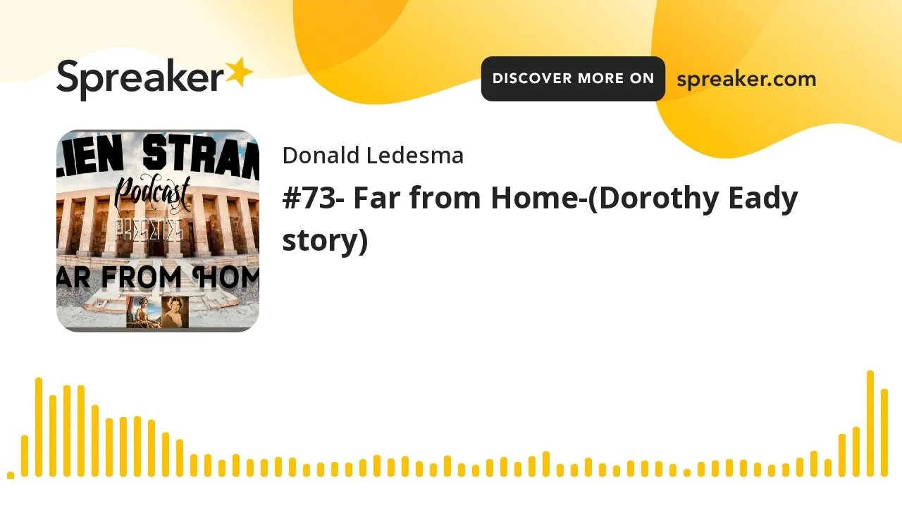 #73- Far from Home-(Dorothy Eady story)