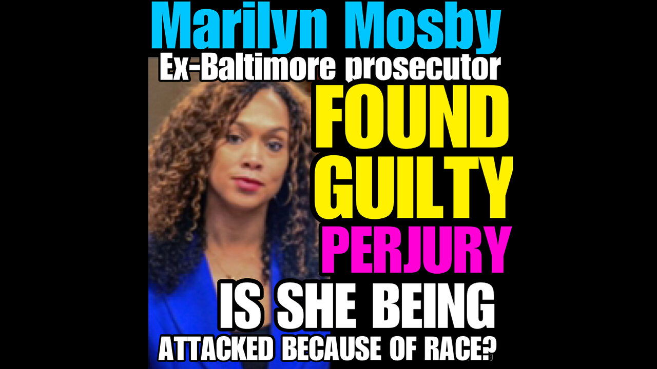 Federal jury convicts former Baltimore prosecutor Marilyn Mosby on 2 counts of perjury