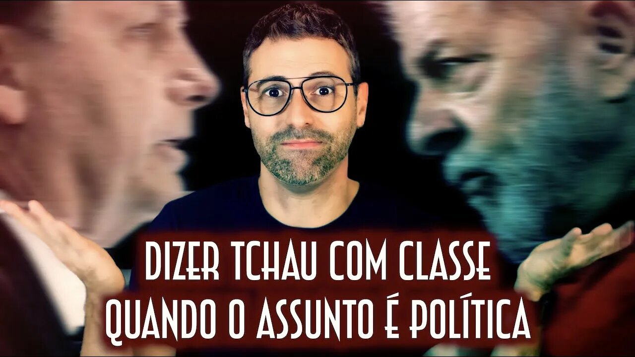 Dizer tchau com classe quando o assunto é política - Emerson Martins Video Blog 2022