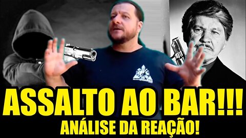 Análise de caso - Assalto ao Bar! -vídeo proibido na "outra" plataforma!-