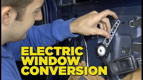 Electric Window Conversion