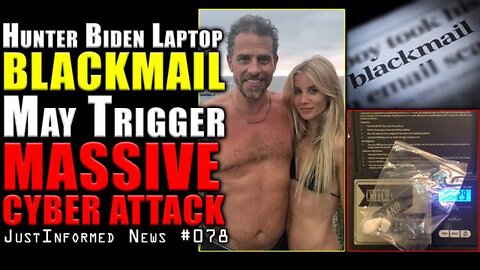 HUNTER BIDEN LAPTOP BLACKMAIL MAY TRIGGER MASSIVE CYBER ATTACK! | JUSTINFORMED NEWS 3/30/22