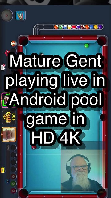 [4Mature Gent playing live in Android pool game in HD 4K 🎱🎱🎱 8 Ball Pool 🎱🎱🎱