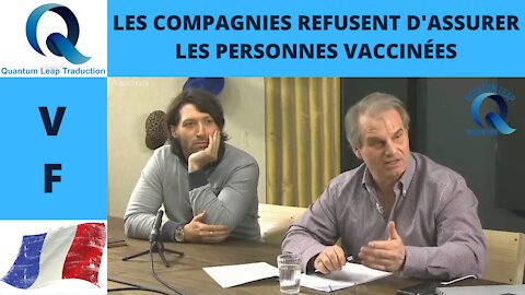 LES COMPAGNIES D'ASSURANCES REFUSENT D'ASSURER LES PERSONNES QUI SE FONT VACCINER !