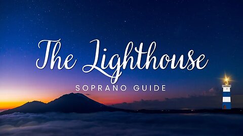 The Lighthouse | SATB Guide | Soprano