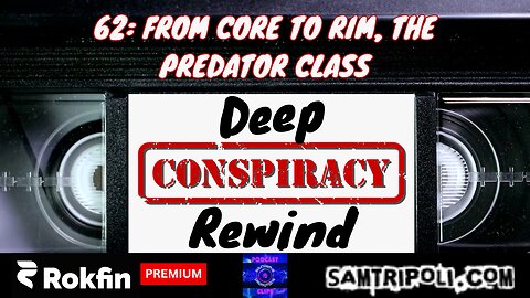 [CLIP] Deep Conspiracy Rewind with Sam Tripoli #62 From Core to Rim, The Predator Class