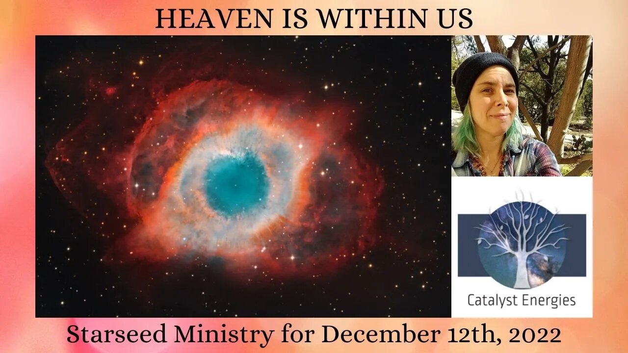 HEAVEN IS WITHIN US - Starseed Ministry for December 12th, 2022