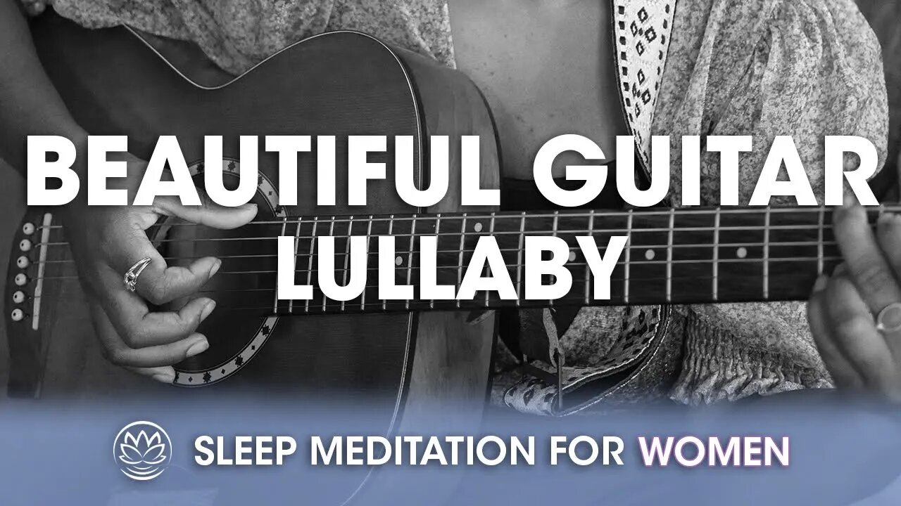 Beautiful Guitar Lullaby // Sleep Meditation for Women