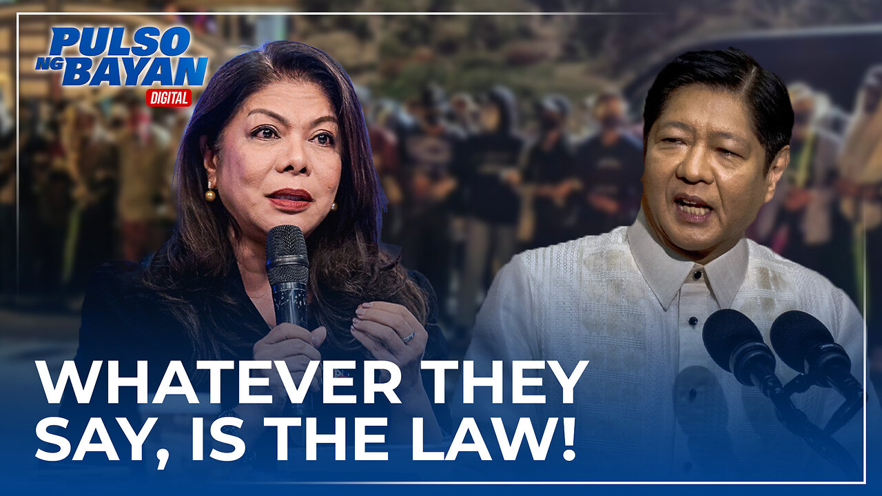 There is a law, and it is Bongbong Marcos, whatever they say is the law. —Dr. Badoy