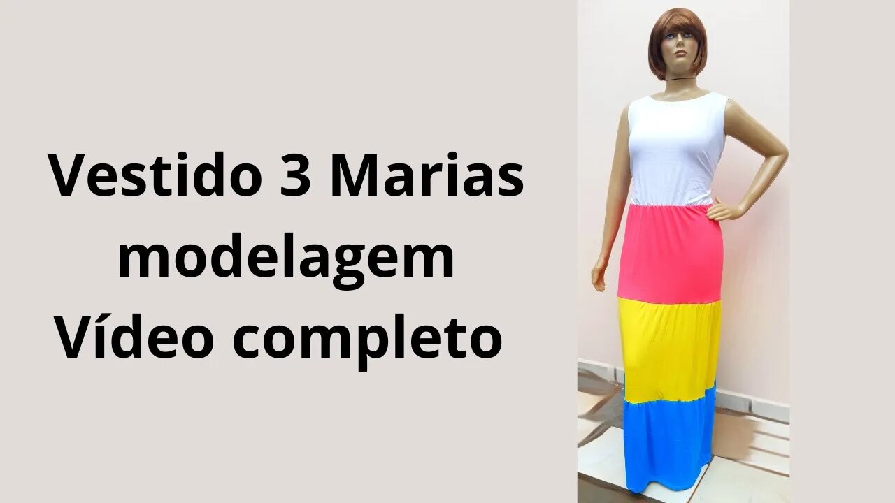 Vestido 3 Marias modelagem, vídeo completo.