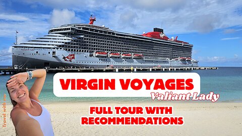 Experiencing Virgin Voyages Valiant Lady Cruise | Full tour and my HONEST review