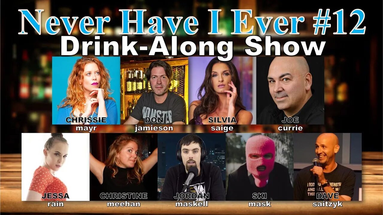 Never Have I Ever #12 - Silvia Saige, Don Jamieson, Joe Currie, Christine Meehan Berg & more!