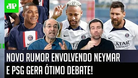 "Eu NÃO ACREDITO nisso! Se FOR VERDADE..." NOVO RUMOR sobre Neymar e PSG gera DEBATE!