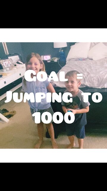 Goal = Jumping to 1000!