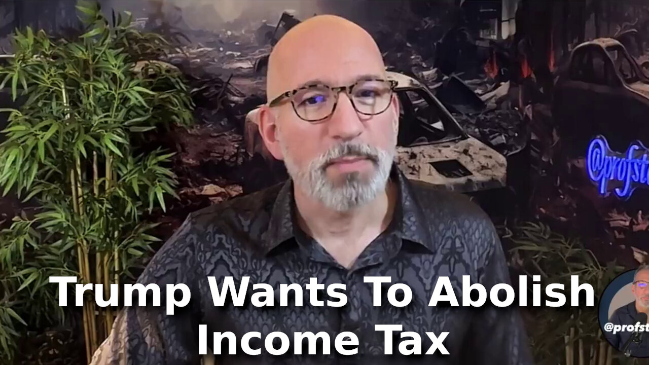 "Donald Trump Wants to Abolish the Entire Income Tax" - Peter St Onge, Ph.D.