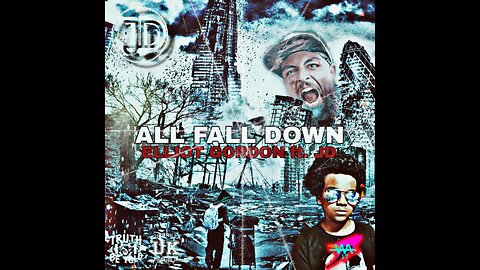 Elliot Gordon ft. JD - All Fall Down