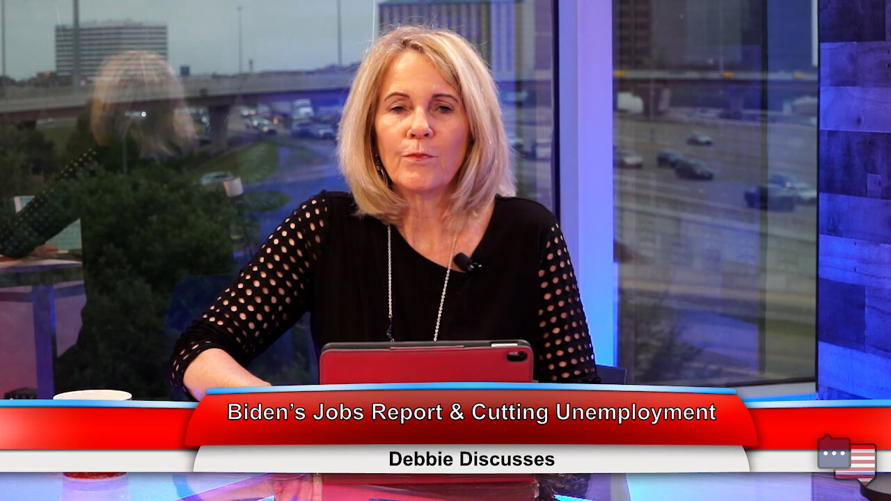 Biden’s Jobs Report & Cutting Unemployment | Debbie Discusses 5.10.21