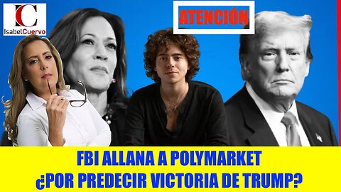 🔴 FBI ALLANA A POLYMARKET ¿POR PREDECIR VICTORIA DE TRUMP? #Atención