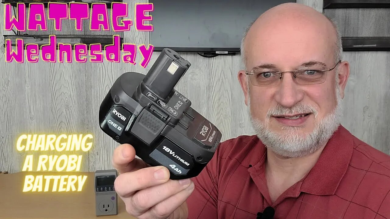 Wattage Wednesday: How Much Power Does it Take to Charge a Ryobi 18 volt Battery