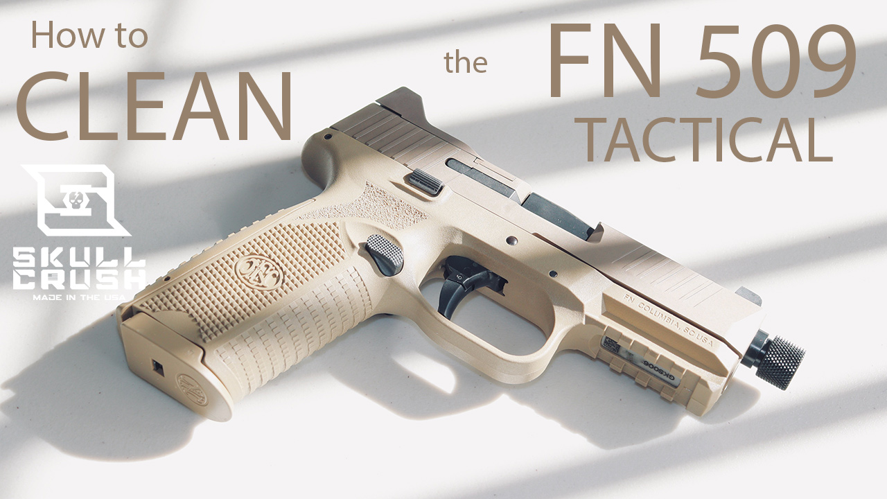 How to Clean the FN 509